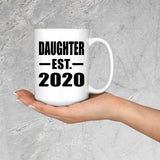 Daughter Established EST. 2020 - 15oz Coffee Mug