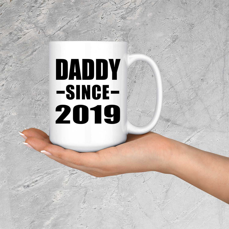 Daddy Since 2019 - 15oz Coffee Mug