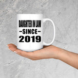 Daughter In Law Since 2019 - 15oz Coffee Mug