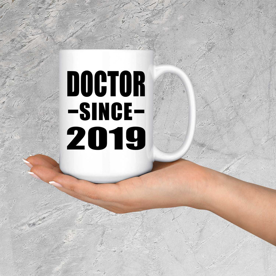 Doctor Since 2019 - 15oz Coffee Mug