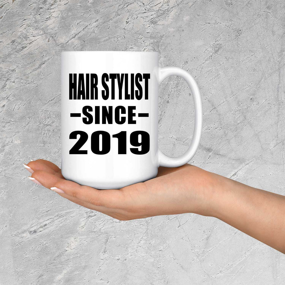 Hair Stylist Since 2019 - 15oz Coffee Mug