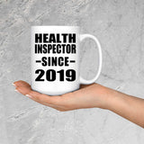 Health Inspector Since 2019 - 15oz Coffee Mug