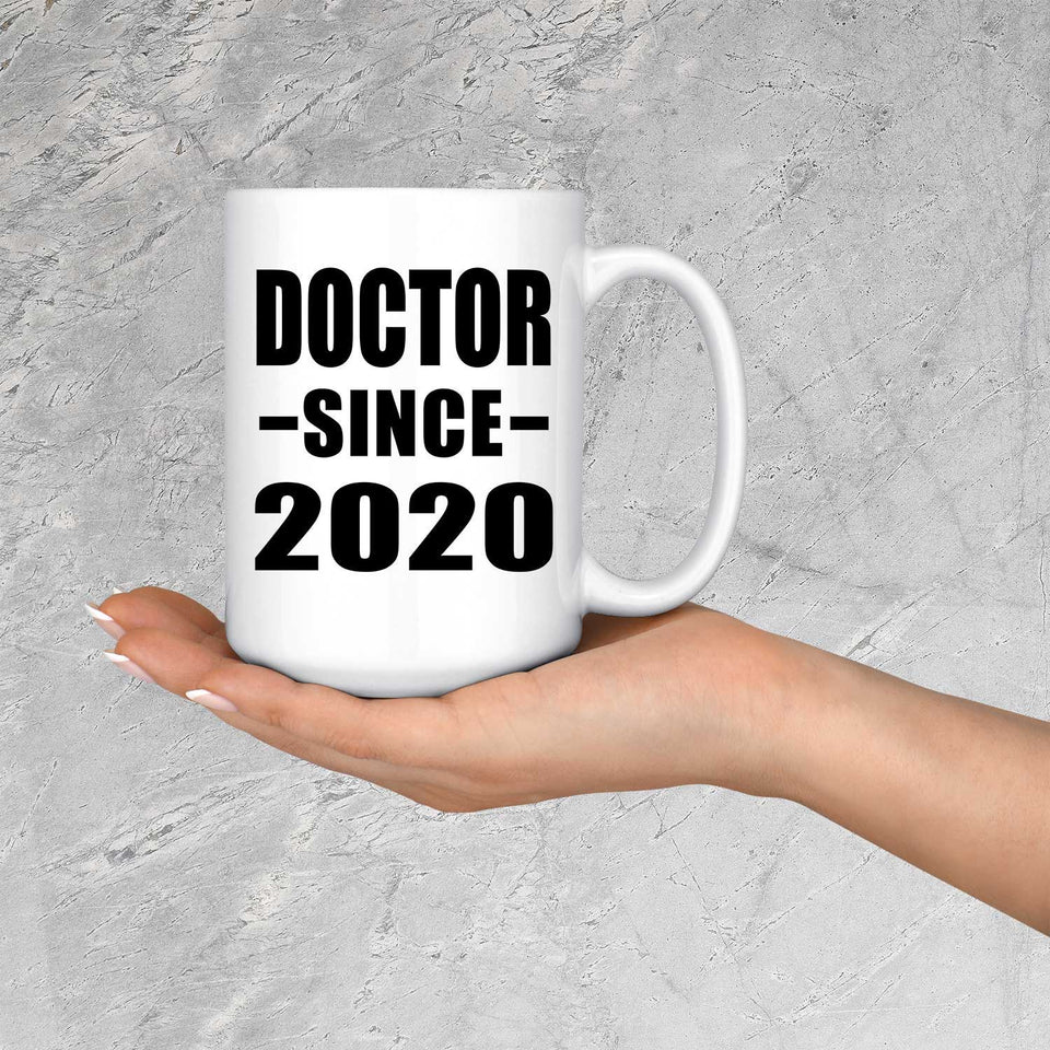 Doctor Since 2020 - 15oz Coffee Mug