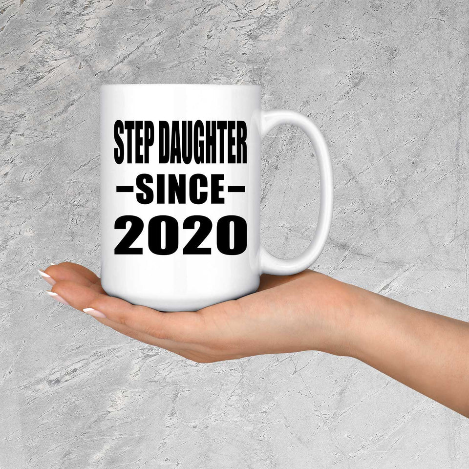 Step Daughter Since 2020 - 15oz Coffee Mug