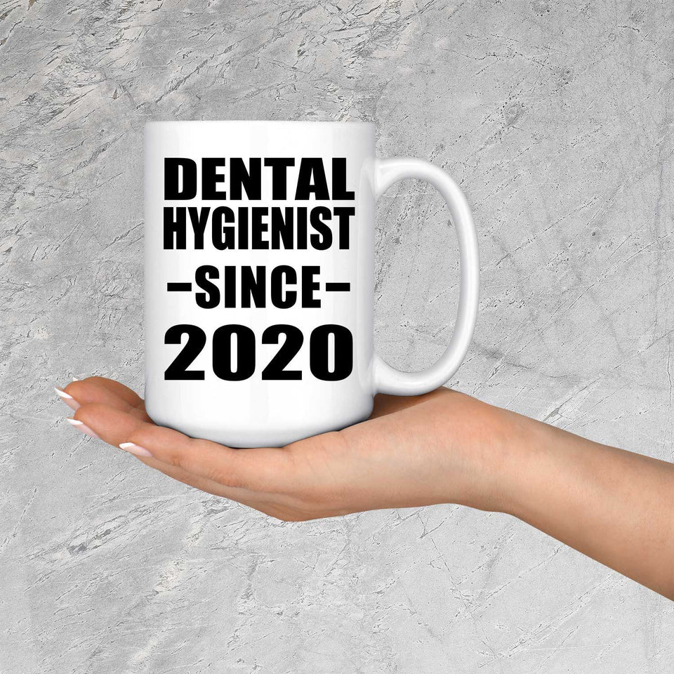 Dental Hygienist Since 2020 - 15oz Coffee Mug