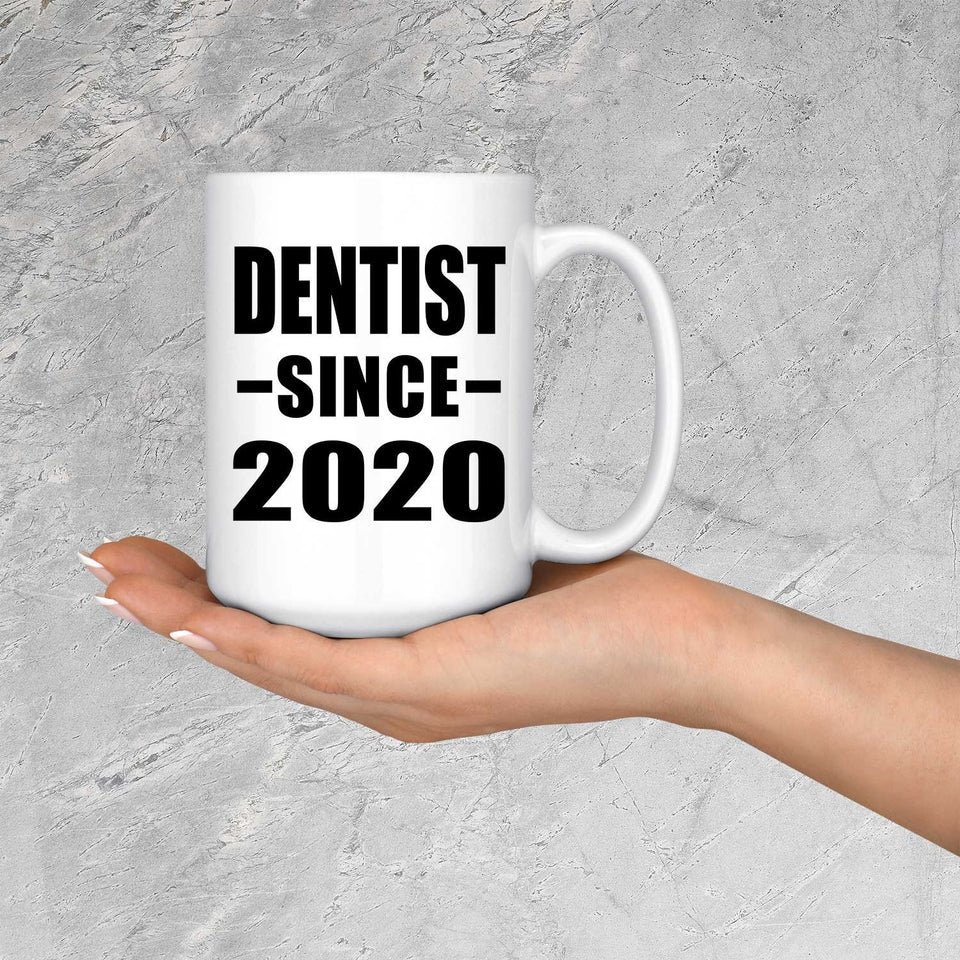 Dentist Since 2020 - 15oz Coffee Mug