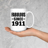 113th Birthday Fabulous Since 1911 - 15oz Coffee Mug