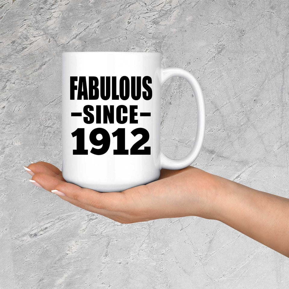 112th Birthday Fabulous Since 1912 - 15oz Coffee Mug