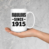 109th Birthday Fabulous Since 1915 - 15oz Coffee Mug