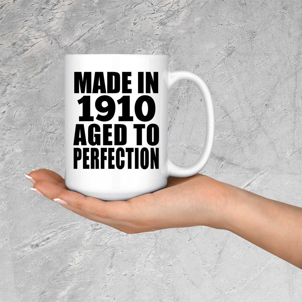 114th Birthday Made In 1910 Aged To Perfection - 15oz Coffee Mug