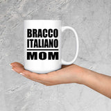 Bracco Italiano Mom - 15oz Coffee Mug