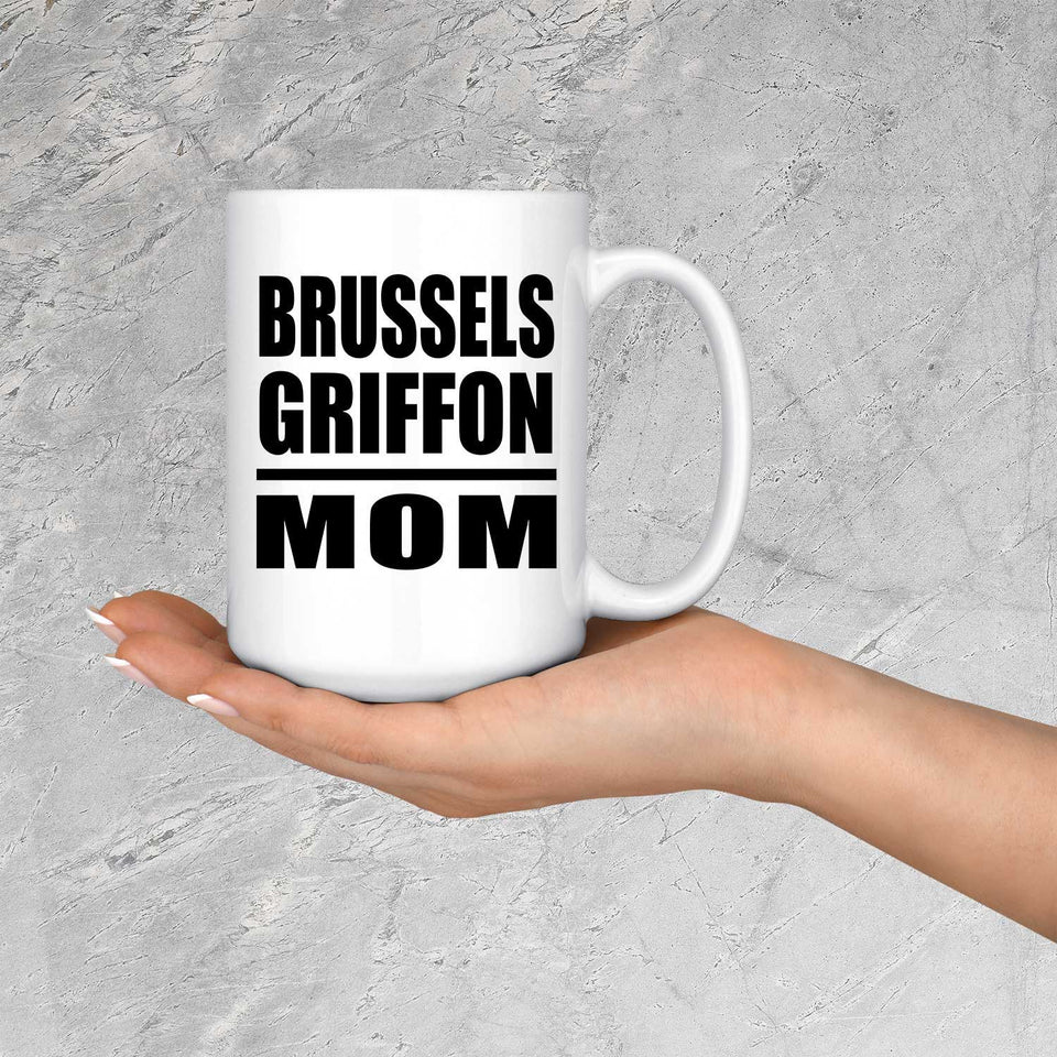 Brussels Griffon Mom - 15oz Coffee Mug