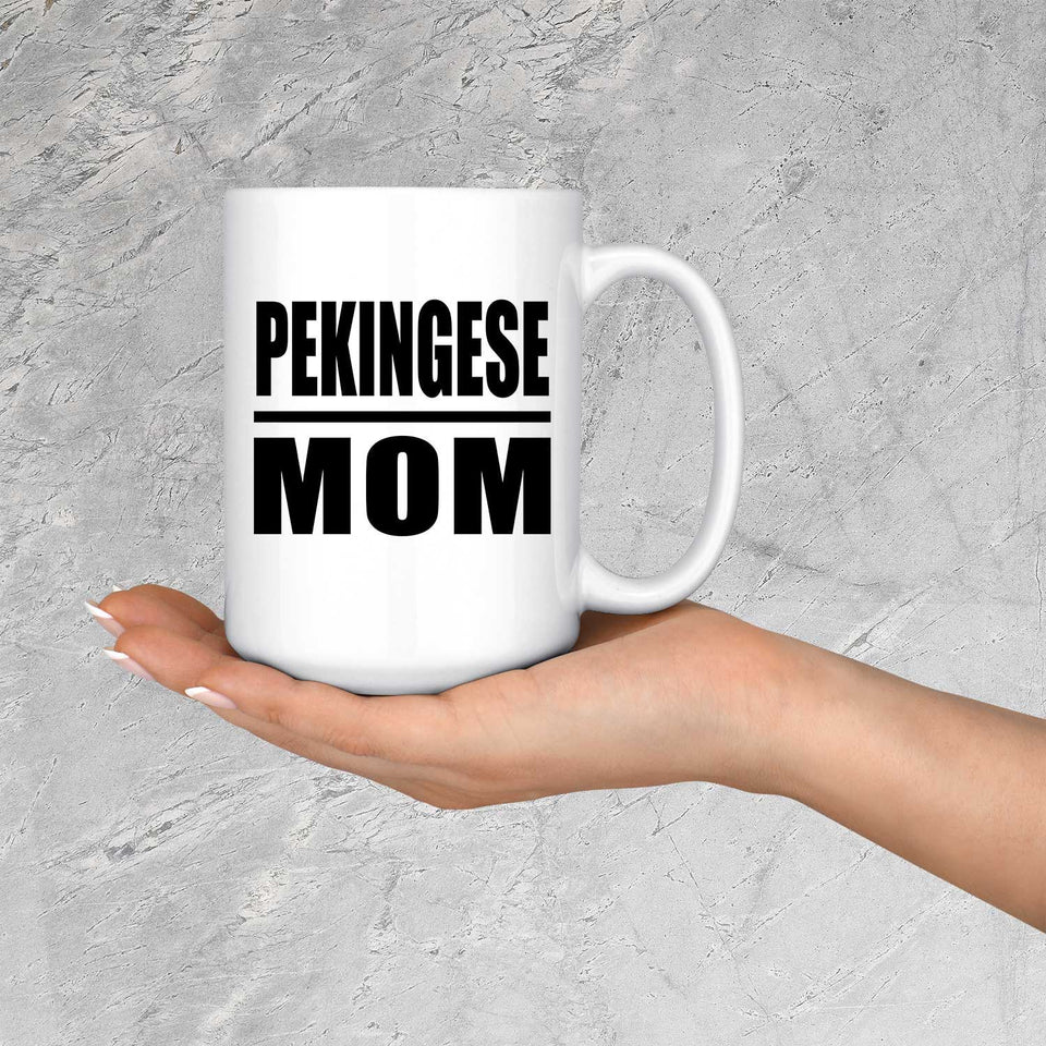 Pekingese Mom - 15oz Coffee Mug
