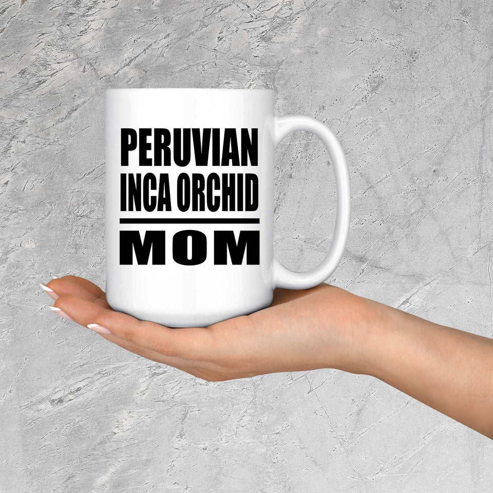 Peruvian Inca Orchid Mom - 15oz Coffee Mug