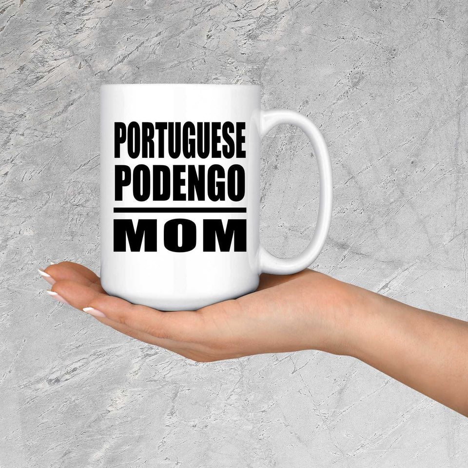 Portuguese Podengo Mom - 15oz Coffee Mug