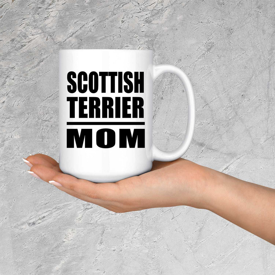 Scottish Terrier Mom - 15oz Coffee Mug