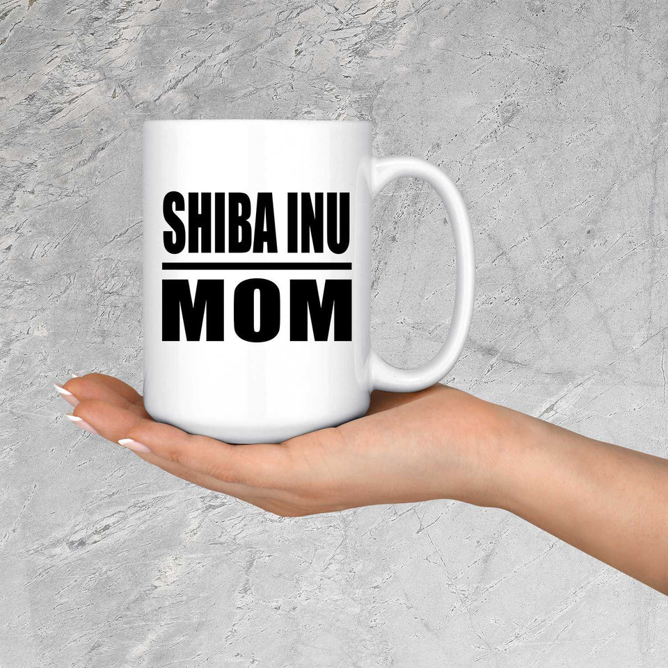 Shiba Inu Mom - 15oz Coffee Mug