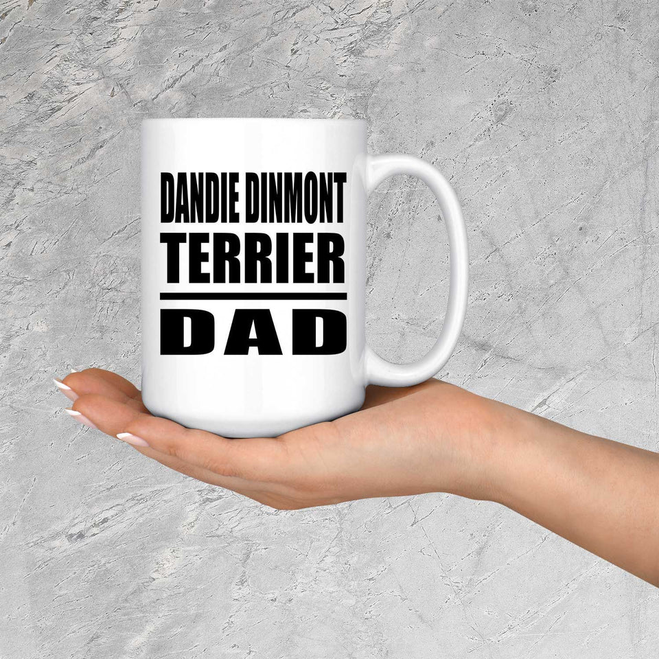 Dandie Dinmont Terrier Dad - 15oz Coffee Mug