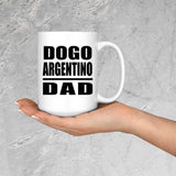 Dogo Argentino Dad - 15oz Coffee Mug