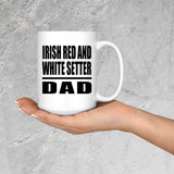 Irish Red And White Setter Dad - 15oz Coffee Mug