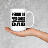Perro De Presa Canario Dad - 15oz Coffee Mug