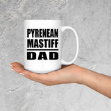 Pyrenean Mastiff Dad - 15oz Coffee Mug