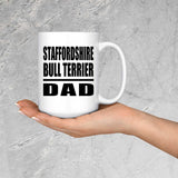 Staffordshire Bull Terrier Dad - 15oz Coffee Mug
