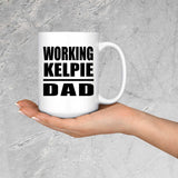 Working Kelpie Dad - 15oz Coffee Mug