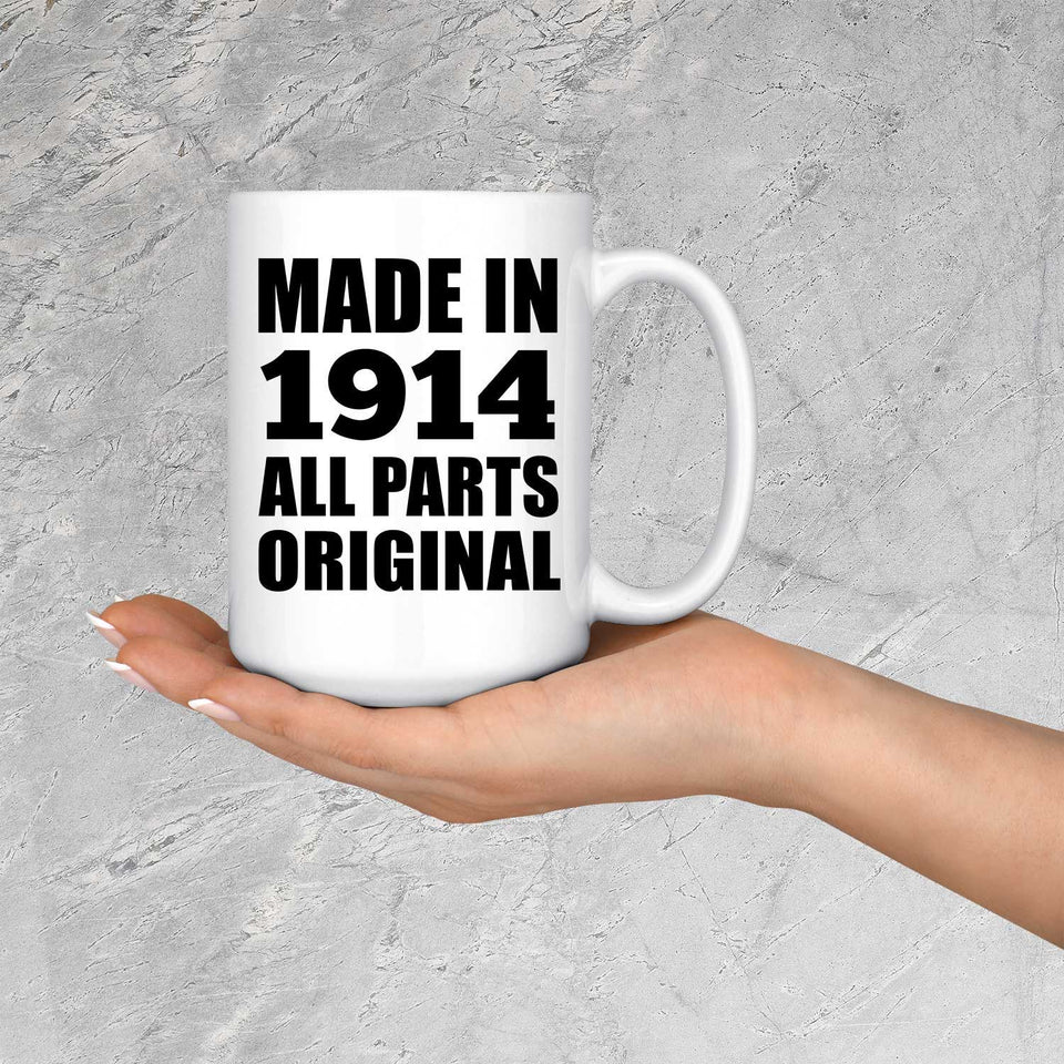 110th Birthday Made in 1914 All Parts Original - 15oz Coffee Mug