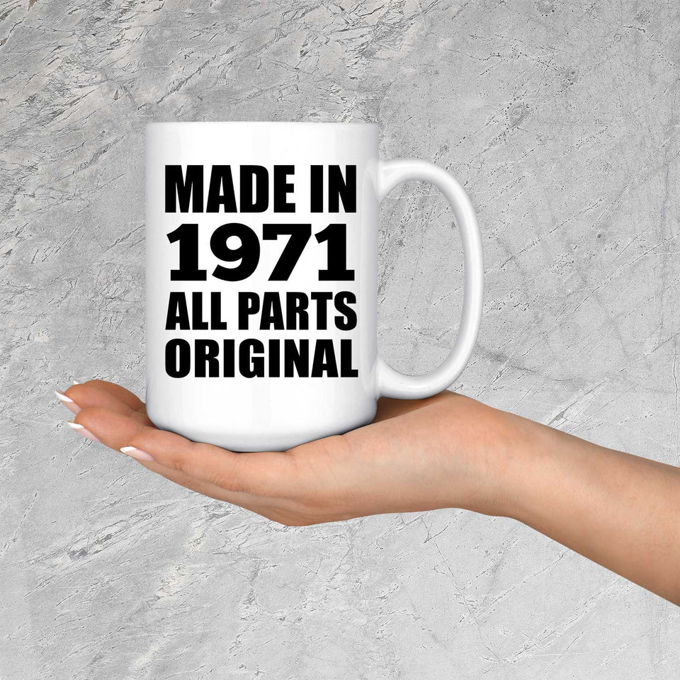 53rd Birthday Made in 1971 All Parts Original - 15oz Coffee Mug