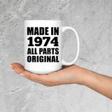 50th Birthday Made in 1974 All Parts Original - 15oz Coffee Mug