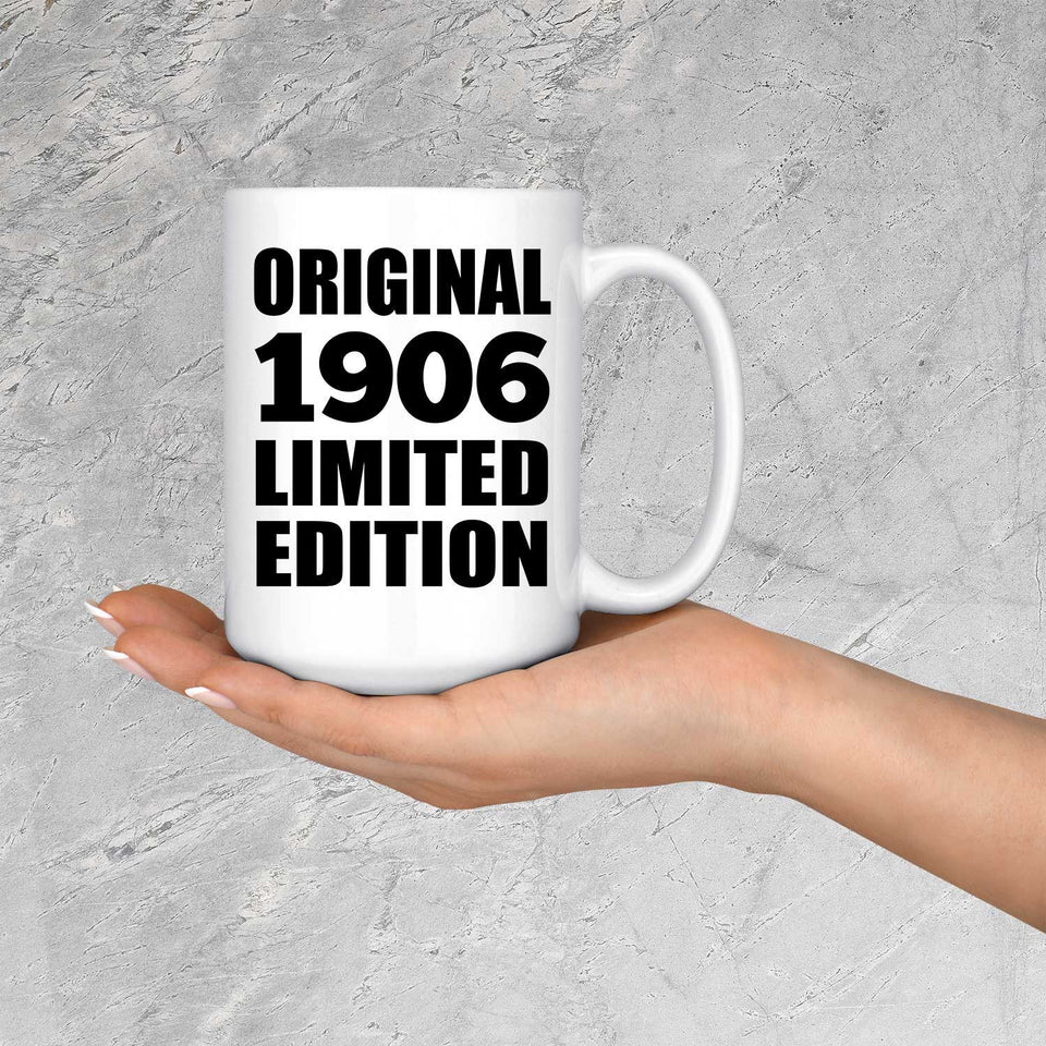 118th Birthday Original 1906 Limited Edition - 15oz Coffee Mug