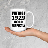 95th Birthday Vintage 1929 Aged Perfectly - 15oz Coffee Mug
