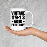 81st Birthday Vintage 1943 Aged Perfectly - 15oz Coffee Mug