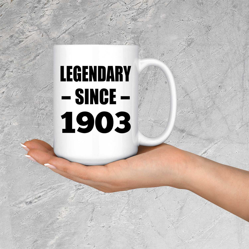 121st Birthday Legendary Since 1903 - 15oz Coffee Mug