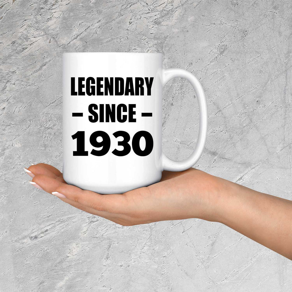 94th Birthday Legendary Since 1930 - 15oz Coffee Mug
