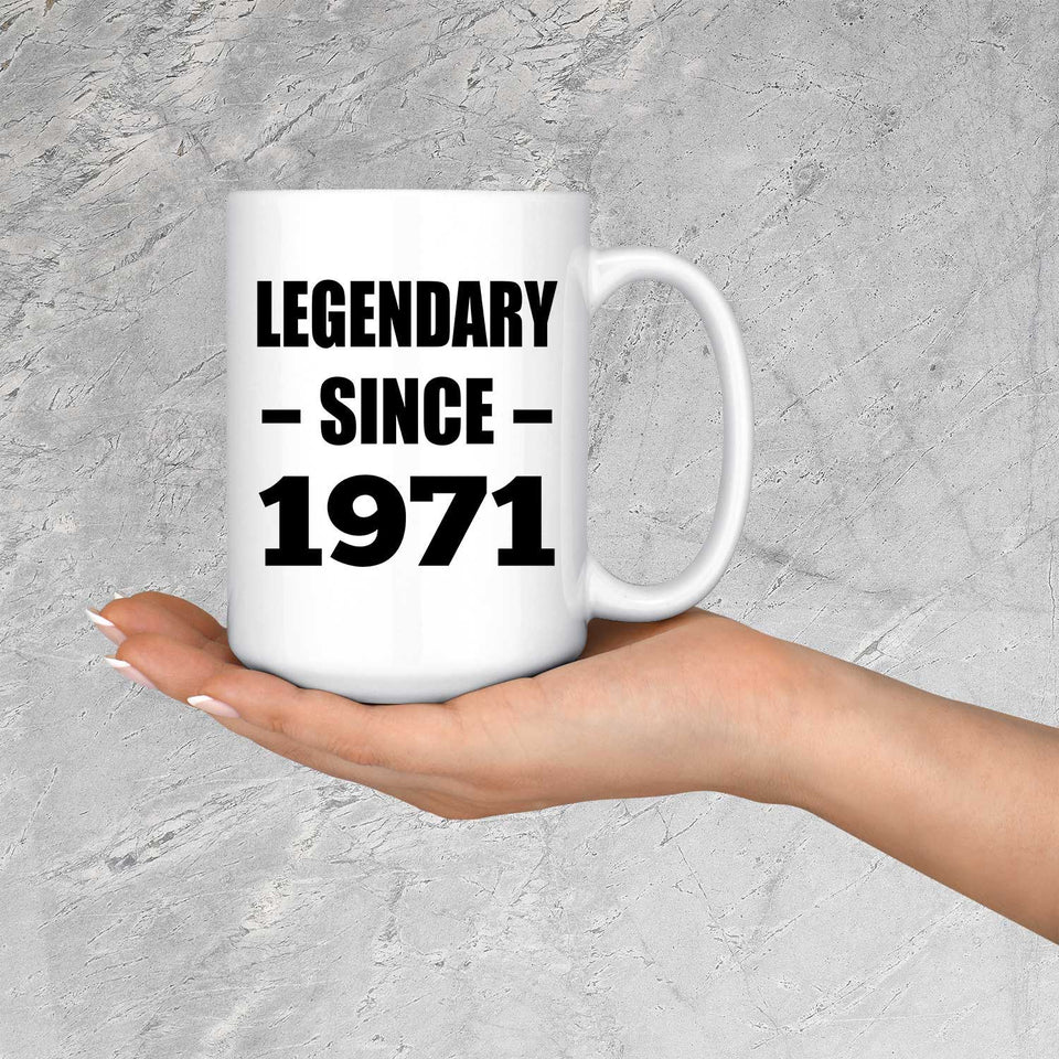 53rd Birthday Legendary Since 1971 - 15oz Coffee Mug