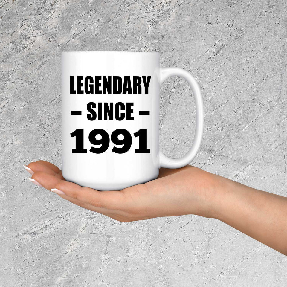 33rd Birthday Legendary Since 1991 - 15oz Coffee Mug