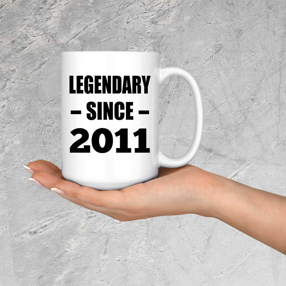 13th Birthday Legendary Since 2011 - 15oz Coffee Mug