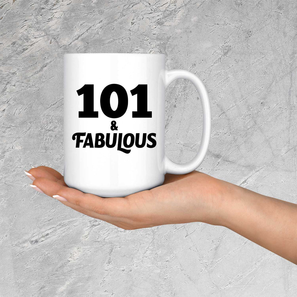 101st Birthday 101 & Fabulous - 15oz Coffee Mug