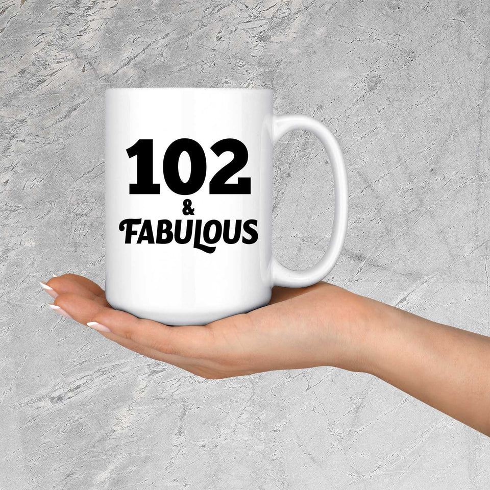 102nd Birthday 102 & Fabulous - 15oz Coffee Mug