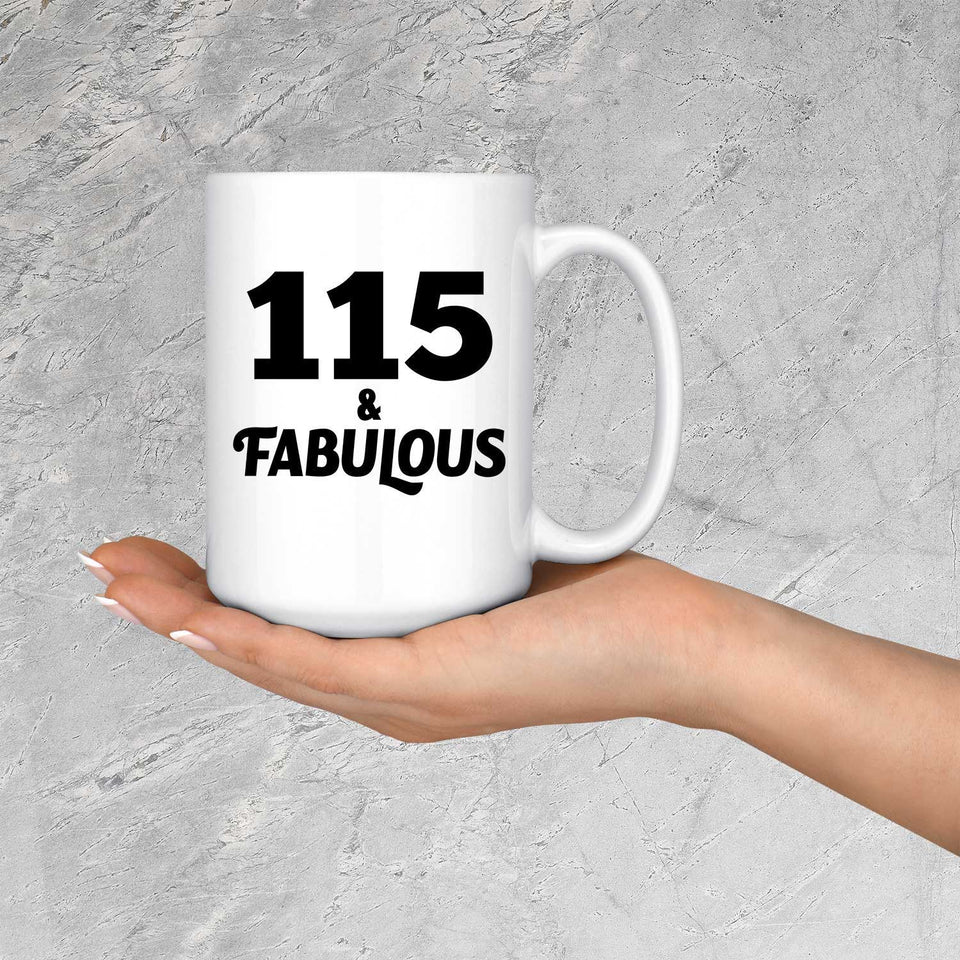 115th Birthday 115 & Fabulous - 15oz Coffee Mug