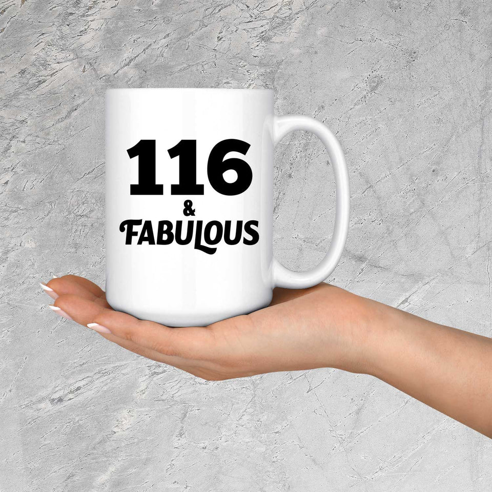 116th Birthday 116 & Fabulous - 15oz Coffee Mug