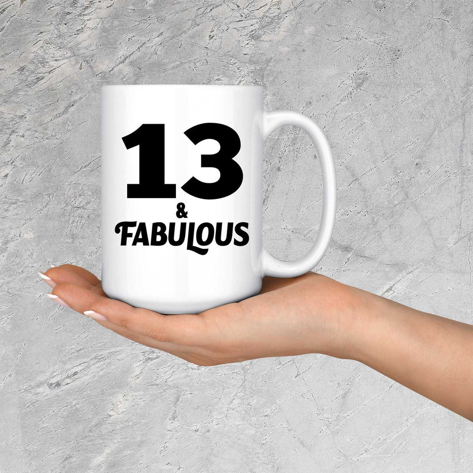 13th Birthday 13 & Fabulous - 15oz Coffee Mug