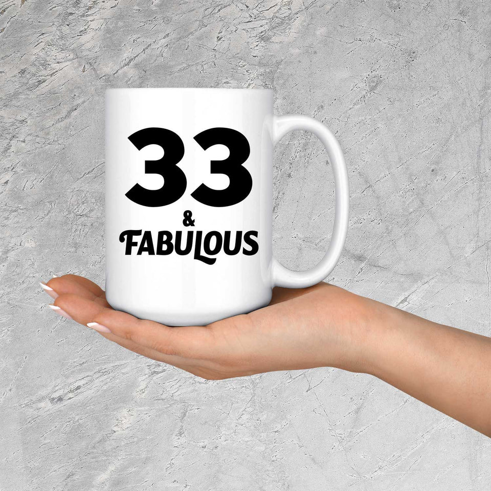 33rd Birthday 33 & Fabulous - 15oz Coffee Mug