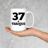 37th Birthday 37 & Fabulous - 15oz Coffee Mug