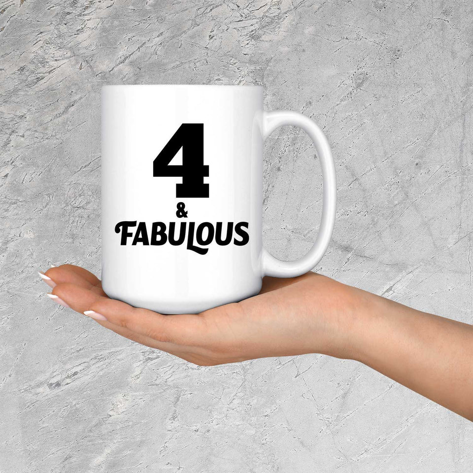 4th Birthday 4 & Fabulous - 15oz Coffee Mug