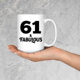 61st Birthday 61 & Fabulous - 15oz Coffee Mug