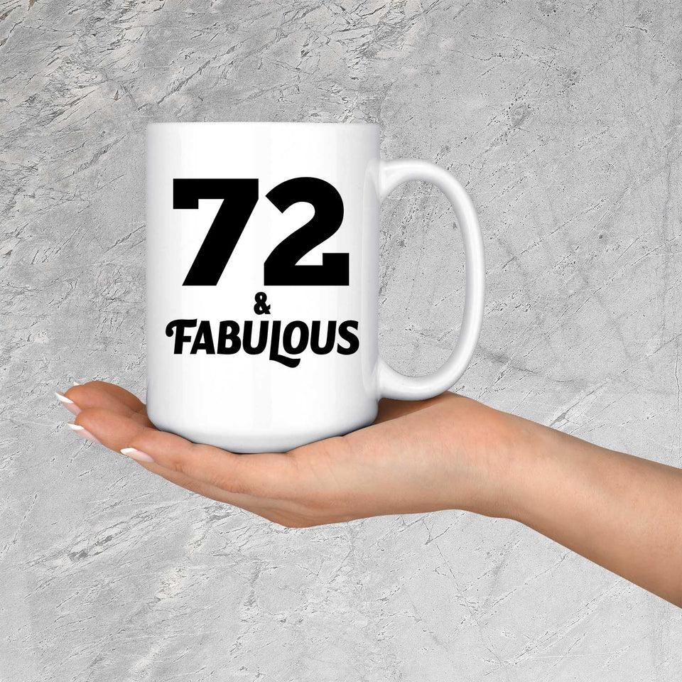 72nd Birthday 72 & Fabulous - 15oz Coffee Mug