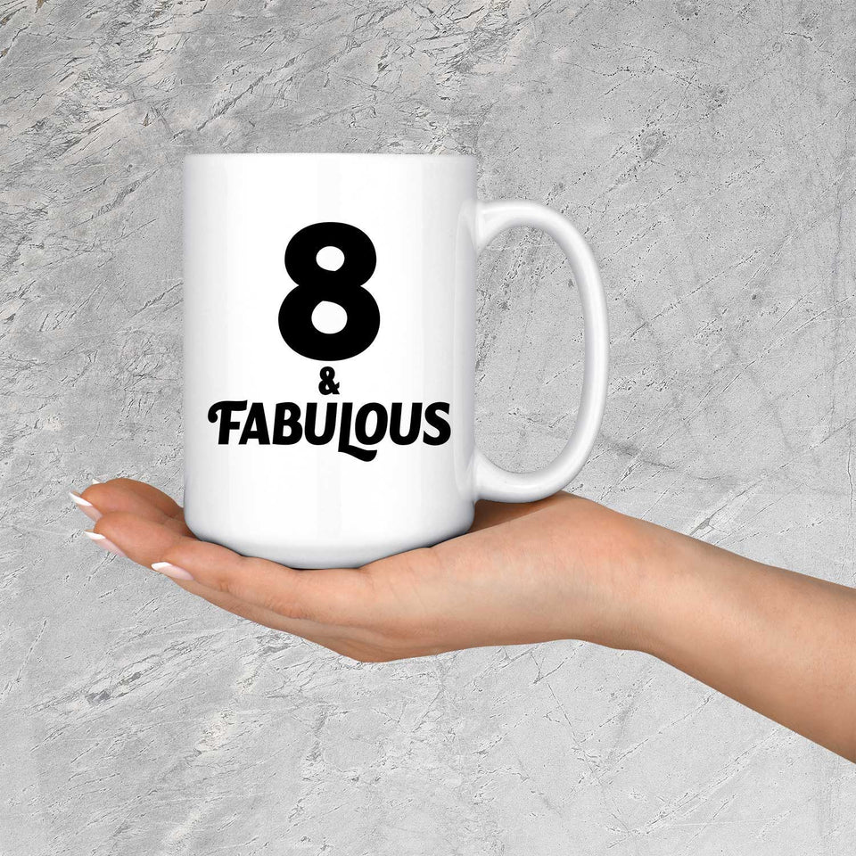 8th Birthday 8 & Fabulous - 15oz Coffee Mug